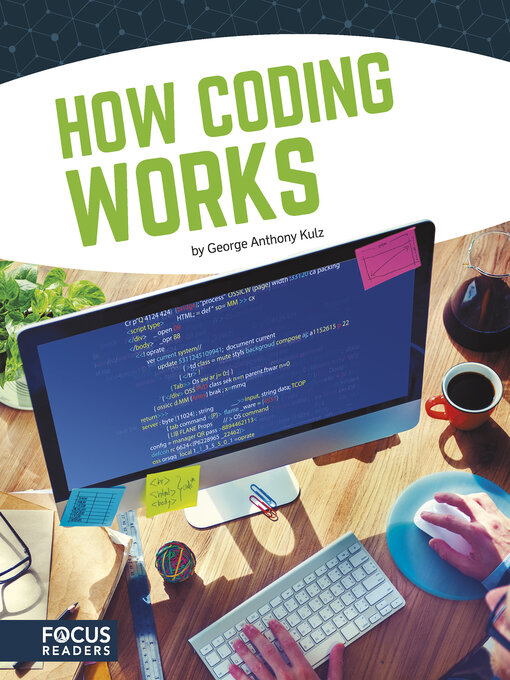 Title details for How Coding Works by George Anthony Kulz - Available